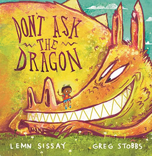 Don't Ask the Dragon by Lemn Sissay, Greg Stobbs, 9781838854003