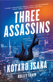 Three Assassins (A Novel) - 9781419763861 by Kotaro Isaka, Sam Malissa, 9781419763861