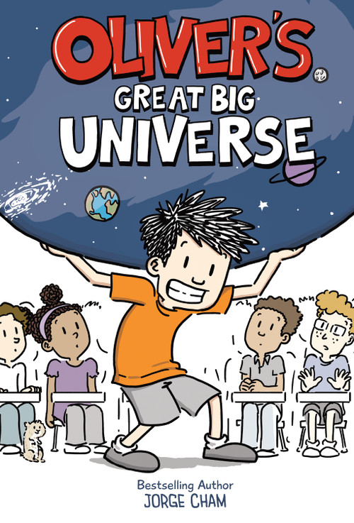 Oliver's Great Big Universe (A Novel) by Jorge Cham, 9781419764080