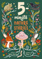 5-Minute Nature Stories (A Picture Book) by Gabby Dawnay, Mona K, 9781419767753