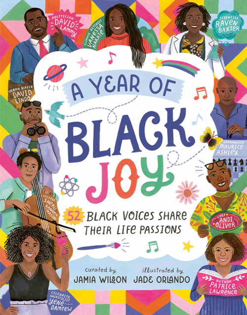 A Year of Black Joy (52 Black Voices Share Their Life Passions) by Jamia Wilson, Jade Orlando, 9781419767784