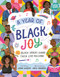 A Year of Black Joy (52 Black Voices Share Their Life Passions) by Jamia Wilson, Jade Orlando, 9781419767784