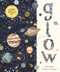 Glow (A Family Guide to the Night Sky) by Noelia González, Sara Boccaccini Meadows, 9781419767807