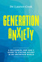Generation Anxiety (A Millennial and Gen Z Guide to Staying Afloat in an Uncertain World) by Lauren Cook, 9781419768019
