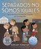Separados no somos iguales (Sylvia Méndez y la lucha de su familia por la integración (Separate Is Never Equal Spanish Edition)) by Duncan Tonatiuh, 9781419768040