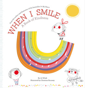 When I Smile (A Book of Kindness) by Jo Witek, Christine Roussey, 9781419769160