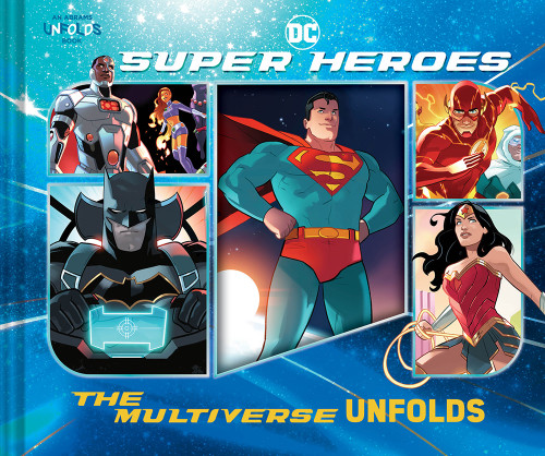 DC Super Heroes: The Multiverse Unfolds by Warner Brothers, Stephen Byrne, 9781419769436