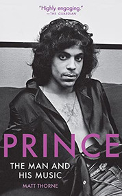 Prince (The Man and His Music) - 9781572843264 by Matt Thorne, 9781572843264