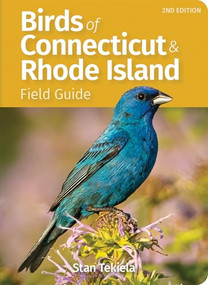 Birds of Connecticut & Rhode Island Field Guide by Stan Tekiela, 9781647554057