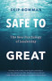 Safe to Great (The New Psychology of Leadership) by Skip Bowman, Martha Freymann Miser, PhD, 9781773272306