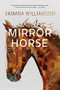 Mirror Horse (A Memoir) by Tamara Williamson, 9781771623490