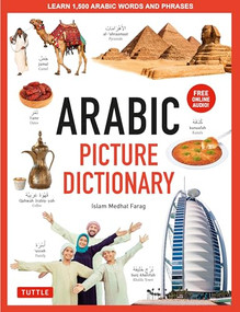 Arabic Picture Dictionary (Learn 1,500 Arabic Words and Phrases (Includes Online Audio)) by Islam Farag, 9780804856096