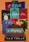 If It Gets Quiet Later On, I Will Make a Display by Nick Thran, 9780889714489