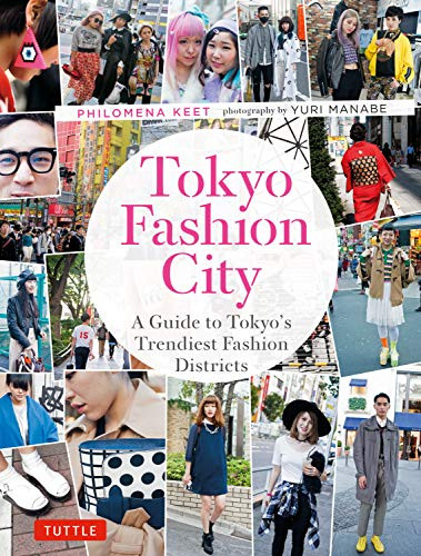 Tokyo Fashion City (A Detailed Guide to Tokyo's Trendiest Fashion Districts) - 9780804857208 by Philomena Keet, Yuri Manabe, 9780804857208