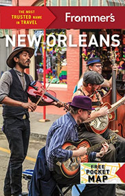 Frommer's New Orleans by Lavinia Spalding, Tami Fairweather, 9781628875799