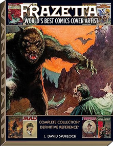 Frazetta: World's Best Comics Cover Artist by J. David Spurlock, Frank Frazetta, 9781934331897