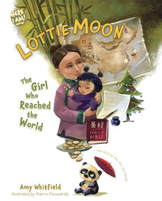 Lottie Moon (The Girl Who Reached the World) by Amy Whitfield, Marcin Piwowarski, 9781087761763