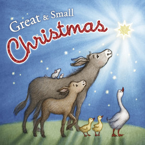 Great and Small Christmas by B&H Kids Editorial Staff, Anna Abramskaya, 9781087784434