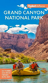 Fodor's InFocus Grand Canyon by Fodor's Travel Guides, 9781640976580