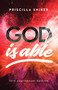God Is Able, 10th Anniversary Edition by Priscilla Shirer, 9781430083078