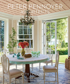 Peter Pennoyer Architects (City | Country) by Peter  Pennoyer, Anne Walker, Eric Piasecki, 9780865654143