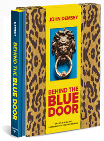 Behind the Blue Door by John Demsey, Douglas Friedman, Alina Cho, 9780865654341