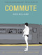 Commute (An Illustrated Memoir of Shame) - 9781419736735 by Erin Williams, 9781419736735