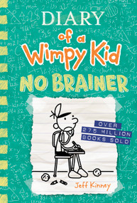 No Brainer (A funny middle school adventure from the #1 international bestselling Diary of a Wimpy Kid series (Book 18)) by Jeff Kinney, 9781419766947