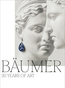 Bäumer (30 Years of Art) by Paul-Henry Bizon, Philippe  Garcia, 9781419771699