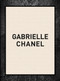 Gabrielle Chanel (60 Years of Fashion) by Oriole Cullen, Connie Karol Burks, Nicholas Alan Cope, 9781838510398