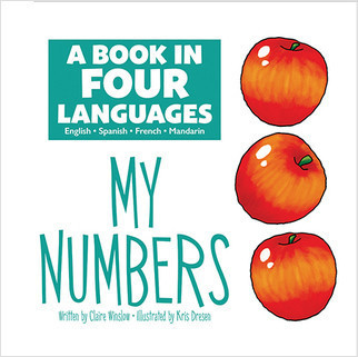 A Book In Four Languages: My Numbers (My Numbers) by Claire Winslow, Kris Dresen, 9781649961662