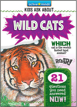 Active Minds Kids Ask About Wild Cats by Diane Muldrow, 9781649969989