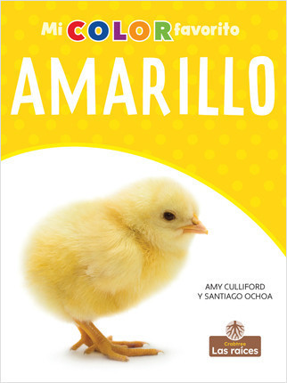 Amarillo (Yellow) by Amy Culliford, Milly Blanco, Gilda Kupferman, 9781427134608