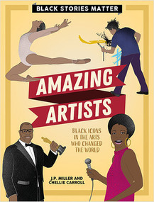 Amazing Artists by J.P. Miller, Chellie Carroll, 9781427128072