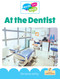 At the Dentist - 9781039696860 by Christina Earley, 9781039696860