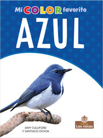 Azul (Blue) by Amy Culliford, Milly Blanco, Gilda Kupferman, 9781427134615
