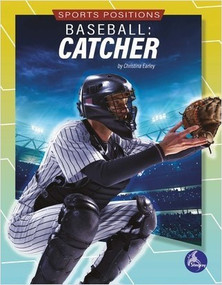 Baseball: Catcher - 9781638977599 by Christina Earley, 9781638977599
