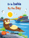 En la bahia (By the Bay) Bilingual by Kathy Broderick, Dean Gray, 9781649967350