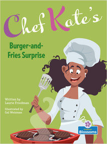 Chef Kate's Burger-and-Fries Surprise - 9781039645059 by Laurie Friedman, Gal Weizman, 9781039645059