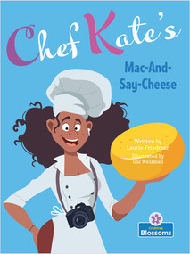 Chef Kate's Mac-And-Say-Cheese - 9781039645080 by Laurie Friedman, Gal Weizman, 9781039645080