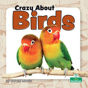 Crazy About Birds by Harold Morris, 9781039644892