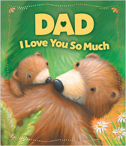 Dad, I Love You So Much by Sequoia Kids Media, Rebecca Elliot, 9781649966674