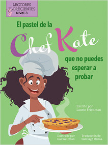 El pastel de la chef Kate que no puedes esperar a probar (Chef Kate's Can't-Wait-to-Try Pie) by Laurie Friedman, 9781039649873
