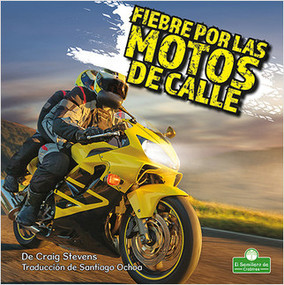 Fiebre por las motos de calle (Street Bike Mania) by Craig Stevens, 9781039649651