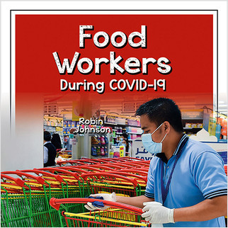 Food Workers During COVID-19 by Robin Johnson, 9781427128362