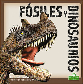 Fósiles y dinosaurios (Fossils and Dinosaurs) - 9781039649576 by Julie K. Lundgren, 9781039649576