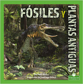 Fósiles y plantas antiguas (Fossils and Ancient Plants) by Kelli Hicks, 9781039649569