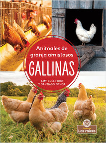 Gallinas (Chickens) by Amy Culliford, Santiago Ochoa, Gilda Kupferman, 9781427134486