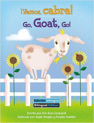 ¡Vamos, cabra! (Go, Goat, Go!) Bilingual by Erin Rose Grobarek, Angie Hodges, Pamela Seatter, 9781649967305