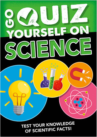 Go Quiz Yourself on Science by Izzi Howell, 9781427128799